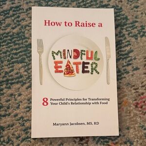 How to Raise a Mindful Eater Book